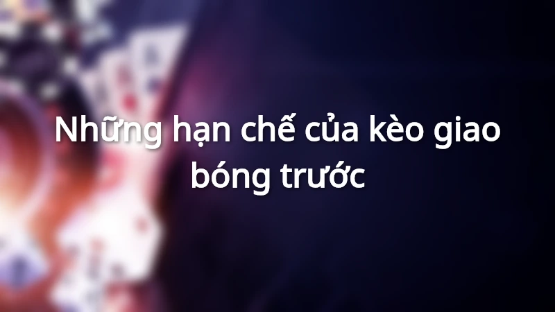 Đặc điểm của kèo kick off người chơi cần nắm vững